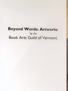Exhibit sign - Book Arts Guild of Vermont 2018 exhibit at Studio Place Arts